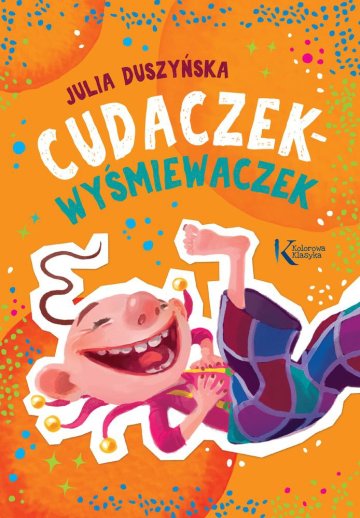 Cudaczek Wyśmiewaczek. Kolorowa klasyka 