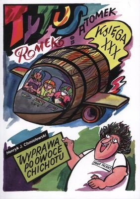 Tytus Romek i A'Tomek księga xxx wyprawa po owoce chichotu