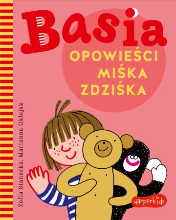 Basia. Opowieści Miśka Zdziśka 