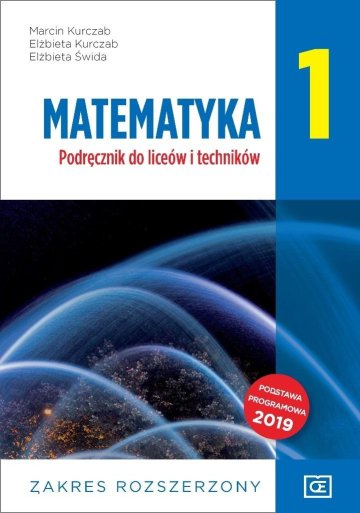 Nowe matematyka podręcznik dla klasy 1 liceów i techników zakres rozszerzony