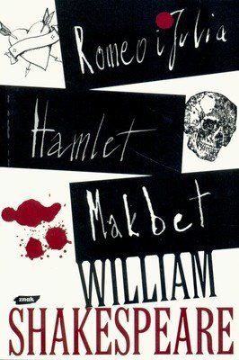 Romeo i Julia Hamlet Makbet 
