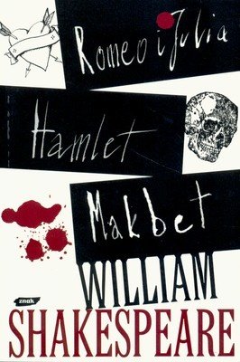 Romeo i Julia Hamlet Makbet
