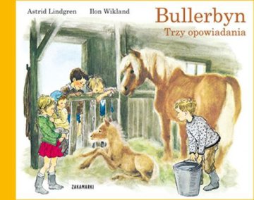 Bullerbyn trzy opowiadania		 