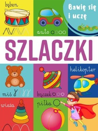 Szlaczki. Bawię się i uczę 