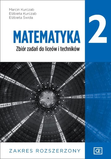 Matematyka zbiór zadań dla klasy 2 liceum i technikum zakres rozszerzony