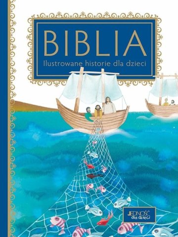 Biblia. Ilustrowane historie dla dzieci