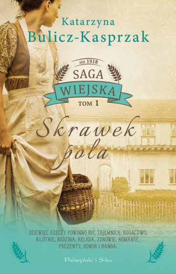 Skrawek pola. Saga wiejska. Tom 1 