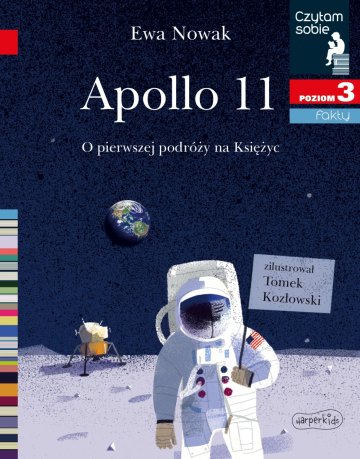 Apollo 11. O pierwszym lądowaniu na Księżycu. Czytam sobie. Poziom 3 