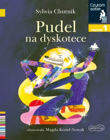 Pudel na dyskotece. Czytam sobie. Poziom 1 