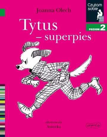 Tytus-superpies. Czytam sobie. Poziom 2 