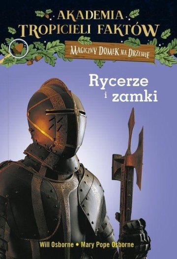 Rycerze i zamki. Magiczny domek na drzewie