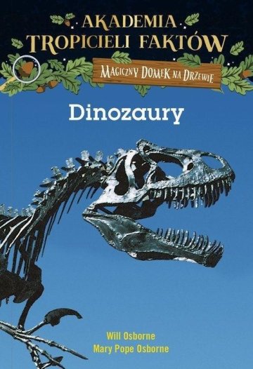 Dinozaury. Magiczny domek na drzewie