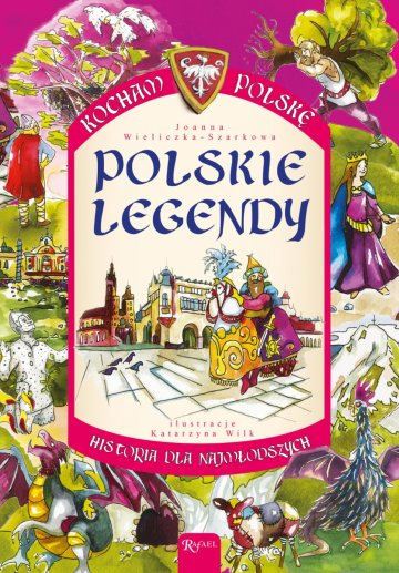 Polskie legendy. Kocham Polskę 