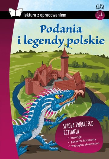 Podania i legendy polskie. Lektura z opracowaniem 