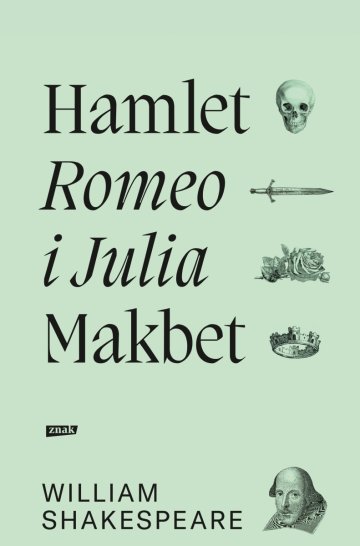 Hamlet. Romeo i Julia. Makbet wyd. 2021 