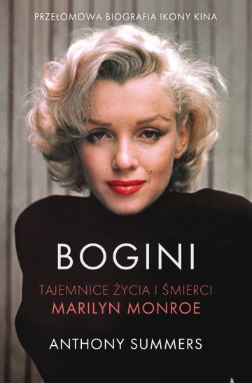 Bogini. Tajemnice życia i śmierci Marilyn Monroe wyd. 2022 