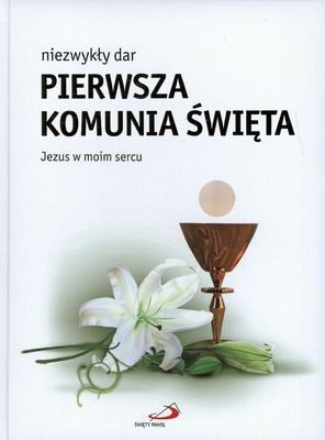 Pierwsza komunia święta Jezus w moim sercu 